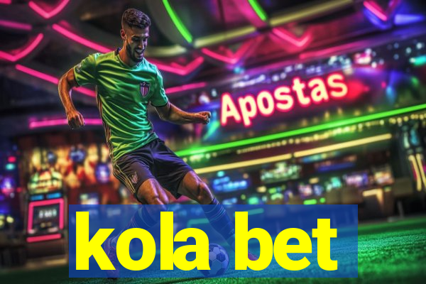 kola bet